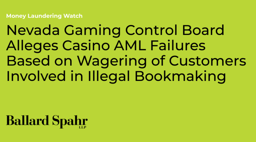 Nevada AML Licensure: 4 Critical Updates for Casino General Counsels